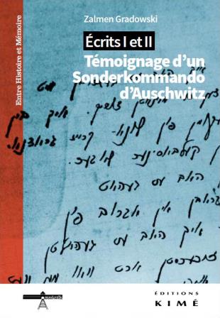 Zalmen Gradowski, Écrits I et II. Témoignage d’un Sonderkommando d’Auschwitz