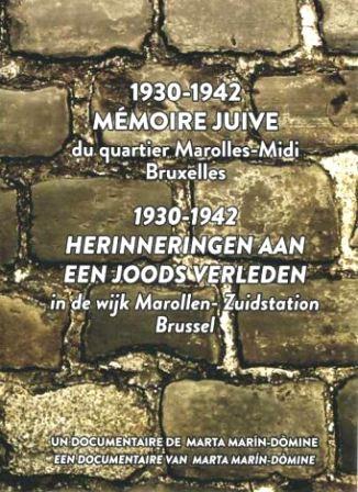 1930-1942. Herinneringen aan een joods verleden in de wijk Marollen-Zuidstation. Brussel